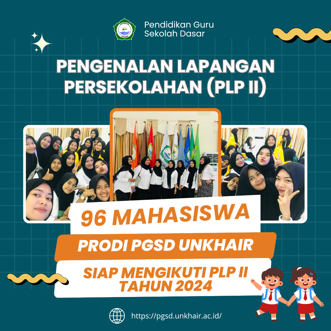 96 Mahasiswa PGSD UNKHAIR Mengikuti Pembekalan PLP II Selama 2 Hari